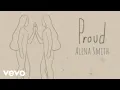 Alina Smith - Proud (Official Lyric Video)