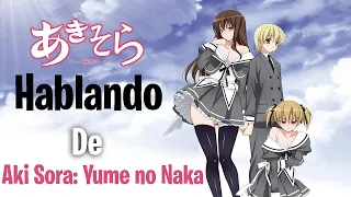 hablando de aki sora yume no naka haru sempai