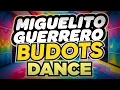 Dj Danz - Miguelito Guerrero ( Budots Dance Remix )