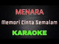 Download Lagu Menara - Memori Cinta Semalam [Karaoke] | LMusical