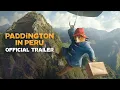 Download Lagu PADDINGTON IN PERU – Official Trailer (HD)