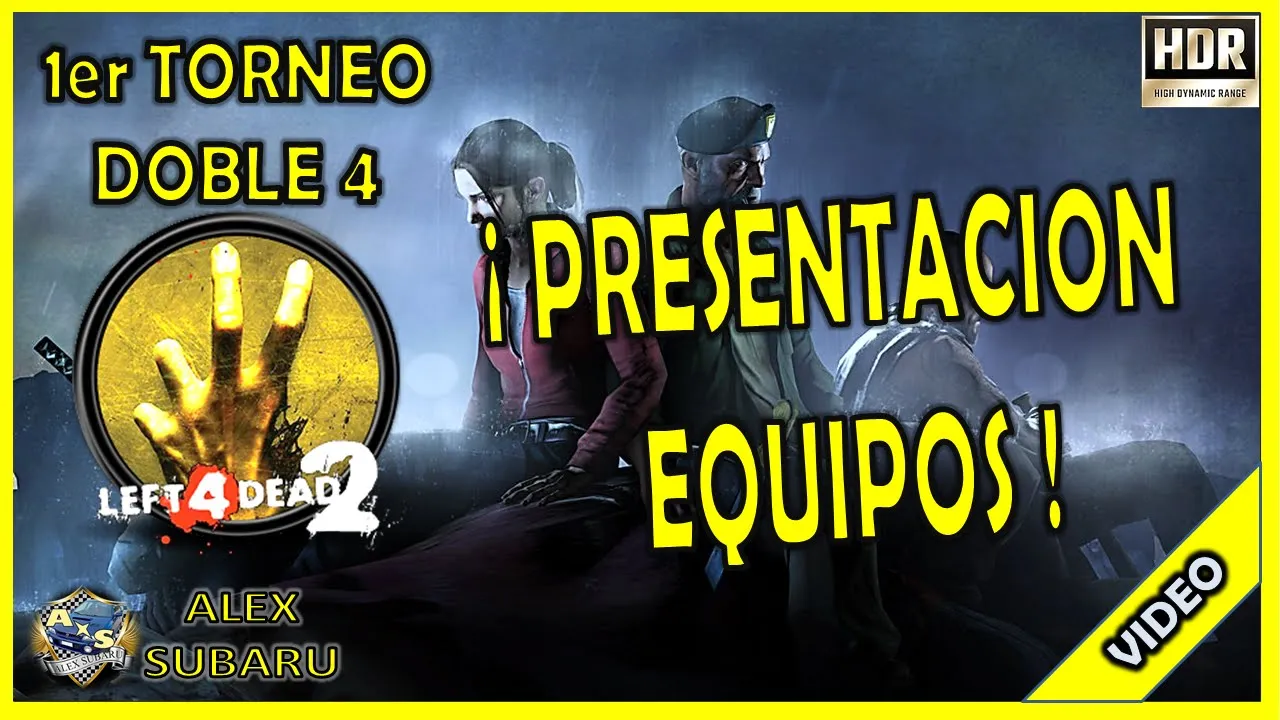 PRESENTACION EQUIPOS 1er TORNEO DOBLE 4 en LEFT 4 DEAD 2