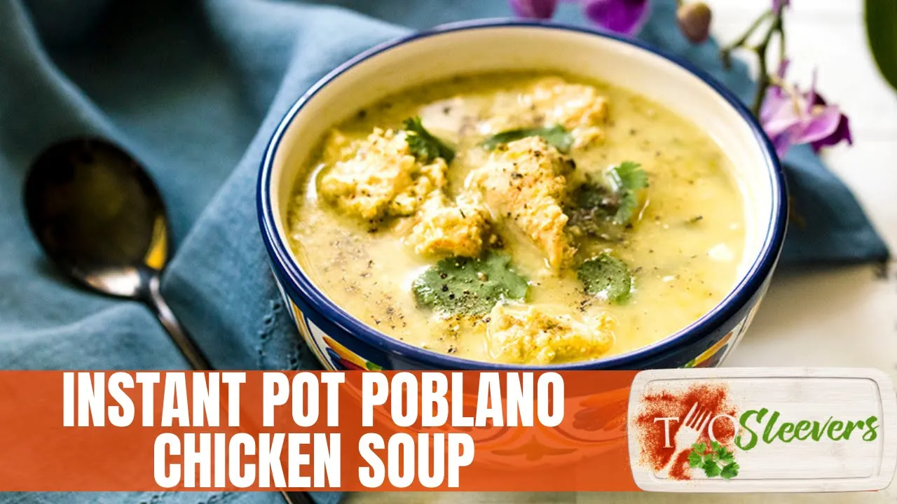 Instant Pot Poblano Chicken Soup   Low Carb Chicken Soup