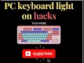 Download Lagu PC keyboard light on hacks  |#lifehack  |#hack | #short | #video | #shortsvideos