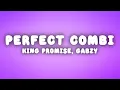 Download Lagu King Promise, Gabzy - Perfect Combi (Lyrics)