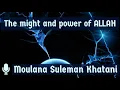 Download Lagu The might and power of ALLAH | Moulana Suleman Khatani