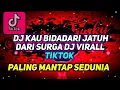 Download Lagu DJ VIRALL TIKTOK KAU BIDADARI JATUH DARI SURGA DJ HEY KAMU DAG DIG DUG🔊🎵🎶MENGKANE