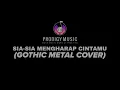 Lagu SIA - SIA MENGHARAP CINTAMU (Cut Rani) GOTHIC METAL COVER by PRODIGY MUSIC