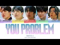 Download Lagu MONSTA X - 'You Problem' LYRICS COLOR CODED [ENG]