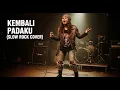 Lagu LAGU RINDU TERBAIK! KEMBALI PADAKU (Slow Rock Cover ) | NOSTALGIA 90an Paling GALAU - Infinite Hazz