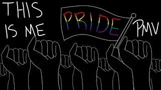 This is Me Pride PMV