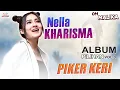 Lagu Nella Kharisma - Piker Keri (Official Music Video)