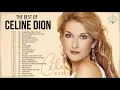 Celine Dion Greatest Hits Playlist 2021 - The Best of Celine Dion - Celine Dion Best Songs Ever