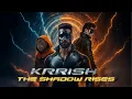 Download Lagu Krrish 5 Series - The Shadow Rises  l SZZ Trentset l Hrithik Roshan l Priyanka Chopra