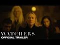 THE WATCHERS Trailer