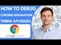 How To Debug Google Chrome Navigation Timing API Issues Full Guide 2026 Step By Step
