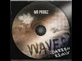 Waves (:DARREN Remix) - Mr. Probz