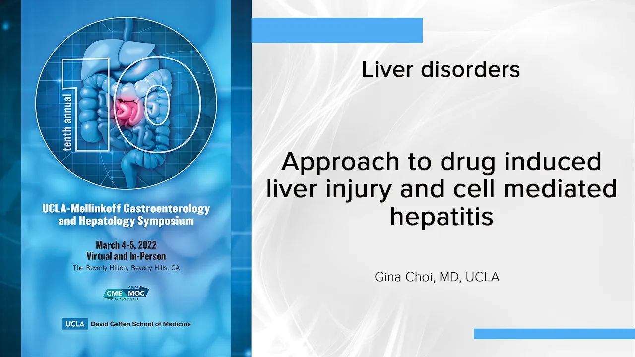 Approach to drug induced liver injury and cell mediated hepatitis | UCLA Digestive Diseases