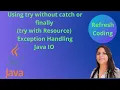 try with Resource Exception Handling with Java IO