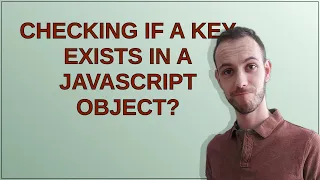 Checking if a key exists in a JavaScript object
