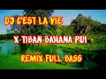 Download Lagu Dj C'est La Vie Slow x Tiban Bahana Pui | Remix Full Bass 2021