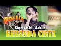 Download Lagu LIRIK LAGU KERANDA CINTA - SHERLY KDI  OM. ADELLA, LIVE MUSIK DANGDUT KOPLO