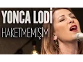 Download Lagu Yonca Lodi - Haketmemişim (JoyTurk Akustik)