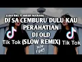 Download Lagu DJ sa cemburu dulu kau perhatian (DJ OLD) SLOW REMIX ( LANA RMX FT HARRIS NUGRAHA)