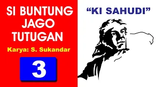 Download 🔴 SI BUNTUNG JAGO TUTUGAN 3 : Ki Sahudi | CARIOS SUNDA MP3