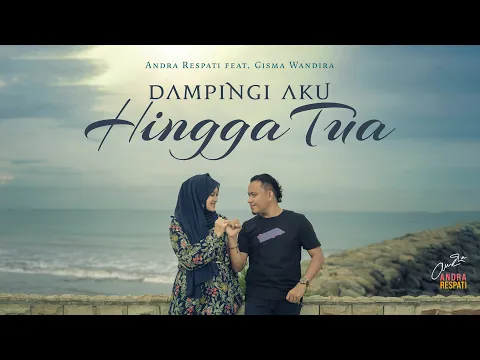 Download MP3 DAMPINGI AKU HINGGA TUA - Andra Respati feat. Gisma Wandira (Official Music Video)