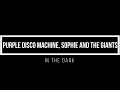 Download Lagu Purple Disco Machine, Sophie and the Giants - In The Dark 1 hour mix