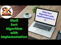 Shell Sort Algorithm with Implementation in C Sorting of Elements using Shell Sort Sorting