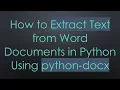 How to Extract Text from Word Documents in Python Using python-docx