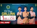 Download Lagu DIL DIYA GALLAN | SAM SAMUEL | SHEHZAD KHAN | SHALOM JACOB | ASHISH TALIB | GM | NEW MASIH SONG 2021