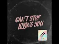 Can’t Stop Loving You - M-22