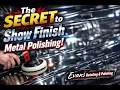 The SECRET to Show Finish Metal Polishing Evan s Detailing Polishing