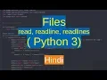 46 Files - read readline readlines methods Python 3 in Hindi