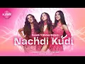 Download Lagu नचदी कुड़ी - सनसिल्क एक्स मोहन सिस्टर्स | विक्रम मॉन्ट्रोज़ | कुणाल वर्मा I नीति I शक्ति I मुक्ति
