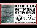 Body Piercing Tools What They Are How They Are Used