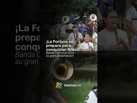 ¡La Fortuna se prepara para conquistar Brasil! Banda Comunal afina su gran presentación