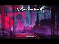 Download Lagu DJ Ciperi Pam Pam V2 // Slowed \u0026 Verb Version 🎧