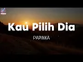Download Lagu Kau Pilih Dia - Papinka ( Lirik )