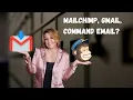 KW Command Email Gmail and Mailchimp What is What