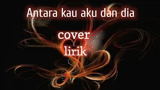 Download Antara kau aku dan dia (poppy mercury) cover by atikah edelweis MP3