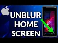 How To Unblur Home Screen IOS 16
