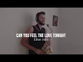 Lagu Can You Feel The Love Tonight (COM PARTITURA) - Rei leão  - Elton John - Moises Rodrigues Sax Cover