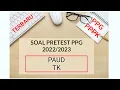 SOAL PRETEST PPG PAUD/TK | PPPK GURU