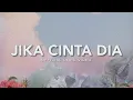 Download Lagu Geisha - Jika Cinta Dia (Love Recalls Version) | Official Lyric Video