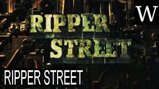 ripper street wikividi documentary