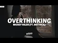 Download Lagu Mickey Valen - Overthinking (Lyrics) feat. Mothica